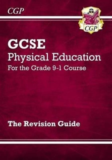 GCSE Physical Education Revision Guide - for the Grade 9-1 Course | 9781782945321