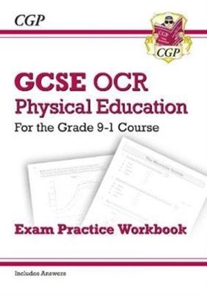 GCSE Physical Education OCR Exam Practice Workbook - for the Grade 9-1 Course (includes Answers) | 9781789083217