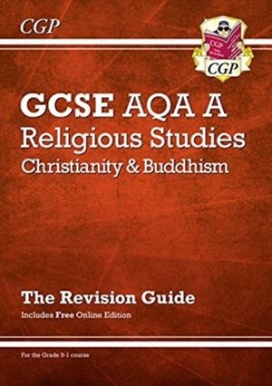 GCSE Religious Studies: AQA A Christianity & Buddhism Revision Guide (with Online Ed) | 9781789085716