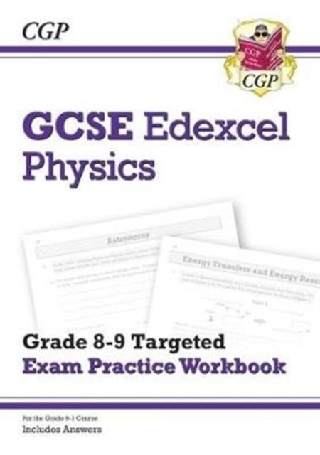 GCSE Physics Edexcel Grade 8-9 Targeted Exam Practice Workbook (includes Answers) | 9781789080773