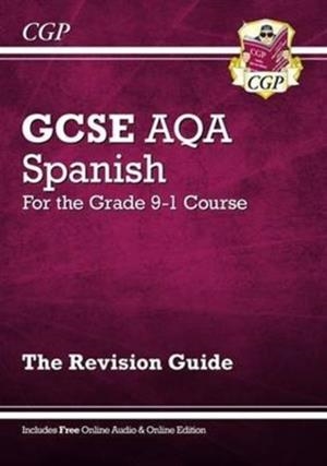 GCSE Spanish AQA Revision Guide - for the Grade 9-1 Course (with Online Edition) | 9781782945468