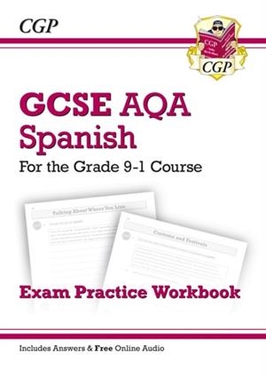 GCSE Spanish AQA Exam Practice Workbook - for the Grade 9-1 Course (includes Answers) | 9781782945475