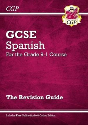 GCSE Spanish Revision Guide - for the Grade 9-1 Course (with Online Edition) | 9781782945437
