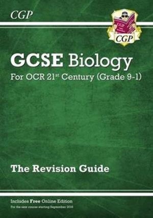 Grade 9-1 GCSE Biology: OCR 21st Century Revision Guide with Online Edition | 9781782945611