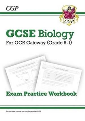 Grade 9-1 GCSE Biology: OCR Gateway Exam Practice Workbook | 9781782945154