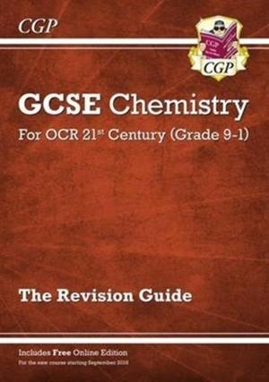 Grade 9-1 GCSE Chemistry: OCR 21st Century Revision Guide with Online Edition | 9781782945628