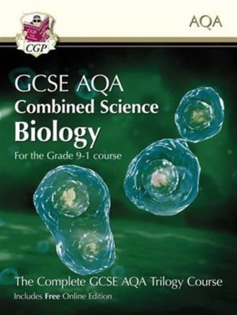 Grade 9-1 GCSE Combined Science for AQA Biology Student Book with Online Edition | 9781782946380