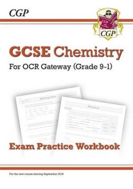 Grade 9-1 GCSE Chemistry: OCR Gateway Exam Practice Workbook | 9781782945161