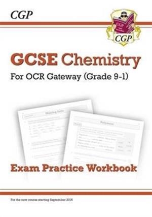 Grade 9-1 GCSE Chemistry: OCR Gateway Exam Practice Workbook | 9781782945161