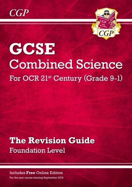 Grade 9-1 GCSE Combined Science: OCR 21st Century Revision Guide with Online Edition Foundation | 9781782945659