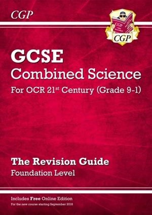 Grade 9-1 GCSE Combined Science: OCR 21st Century Revision Guide with Online Edition Foundation | 9781782945659