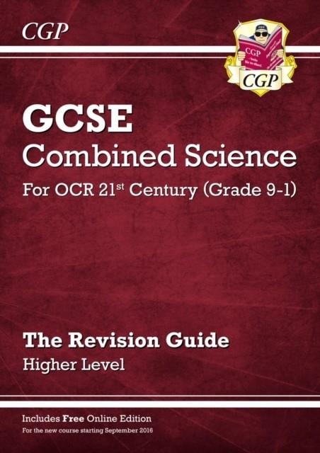 Grade 9-1 GCSE Combined Science: OCR 21st Century Revision Guide with Online Edition - Higher | 9781782945642