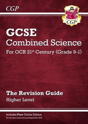 Grade 9-1 GCSE Combined Science: OCR 21st Century Revision Guide with Online Edition - Higher | 9781782945642