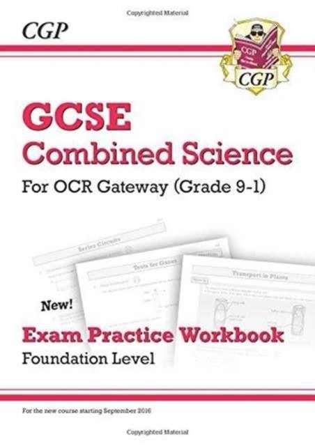 Grade 9-1 GCSE Combined Science: OCR Gateway Exam Practice Workbook - Foundation | 9781782945192