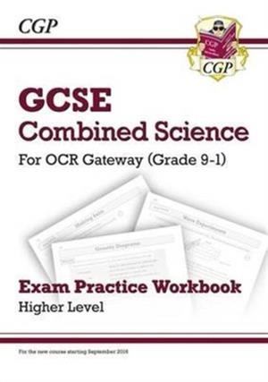 Grade 9-1 GCSE Combined Science: OCR Gateway Exam Practice Workbook - Higher | 9781782945185