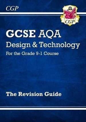 Grade 9-1 GCSE Design & Technology AQA Revision Guide | 9781782947523