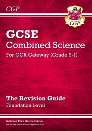 Grade 9-1 GCSE Combined Science: OCR Gateway Revision Guide with Online Edition - Foundation | 9781782945703