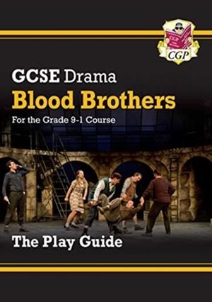 Grade 9-1 GCSE Drama Play Guide - Blood Brothers | 9781782949664
