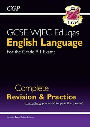 Grade 9-1 GCSE English Language WJEC Eduqas Complete Revision & Practice (with Online Edition) | 9781789082432