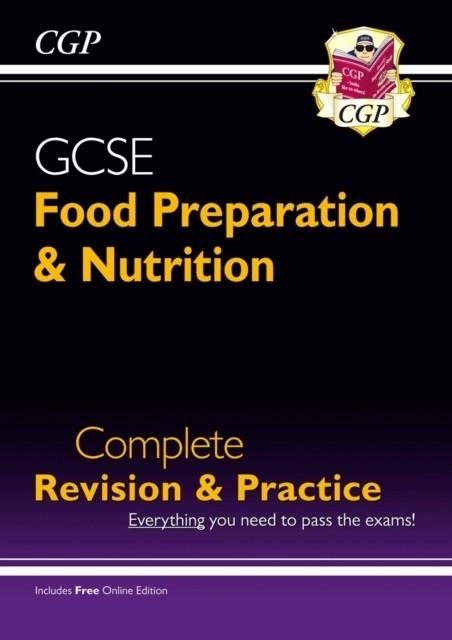 Grade 9-1 GCSE Food Preparation & Nutrition - Complete Revision & Practice (with Online Edition) | 9781782946557