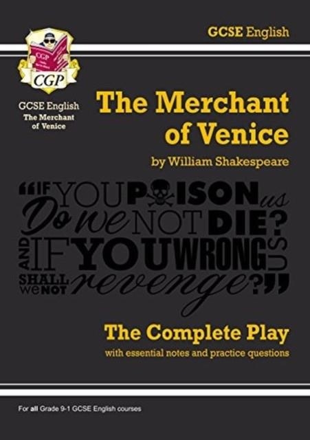 Grade 9-1 GCSE English The Merchant of Venice - The Complete Play | 9781782948506