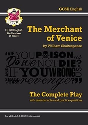 Grade 9-1 GCSE English The Merchant of Venice - The Complete Play | 9781782948506