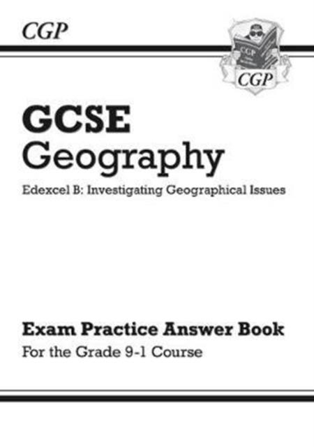 Grade 9-1 GCSE Geography Edexcel B: Investigating Geographical Issues - Answers (for Workbook) | 9781782946236
