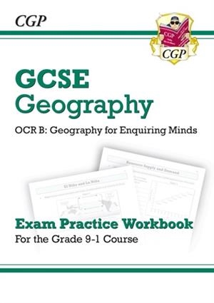 Grade 9-1 GCSE Geography OCR B: Geography for Enquiring Minds - Exam Practice Workbook | 9781782946199