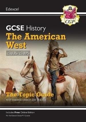 Grade 9-1 GCSE History Edexcel Topic Guide - The American West, c1835-c1895 | 9781789082913