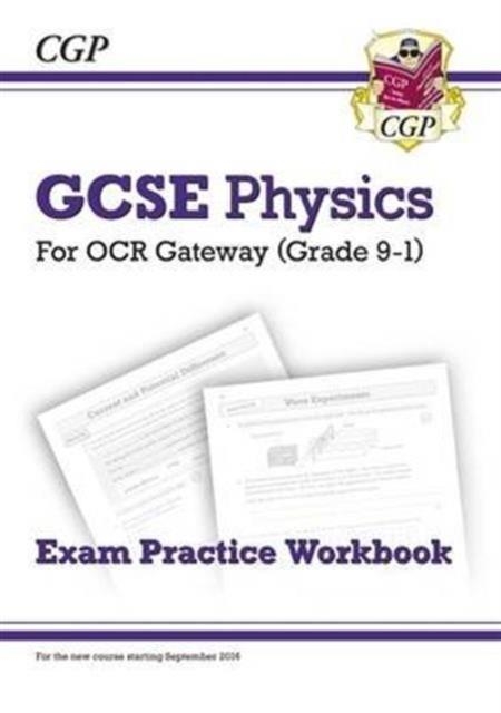 Grade 9-1 GCSE Physics: OCR Gateway Exam Practice Workbook | 9781782945178
