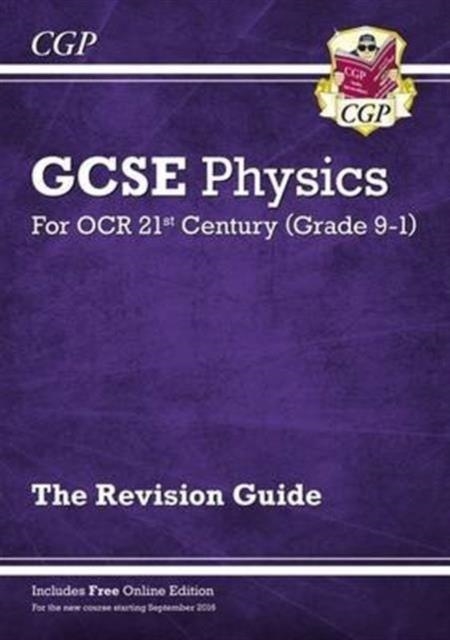 Grade 9-1 GCSE Physics: OCR 21st Century Revision Guide with Online Edition | 9781782945635
