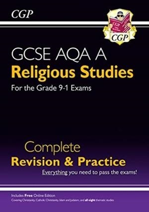 Grade 9-1 GCSE Religious Studies: AQA A Complete Revision & Practice with Online Edition | 9781789080926