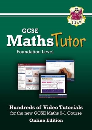 MathsTutor: GCSE Maths Video Tutorials (Grade 9-1 Course) Foundation - Online Edition | 9781782944324