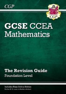 New CCEA GCSE Maths Revision Guide: Foundation (with Online Edition) | 9781789085631