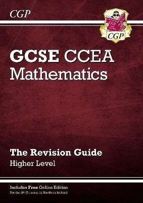 New CCEA GCSE Maths Revision Guide: Higher (with Online Edition) | 9781789085624