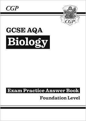 New GCSE Biology AQA Answers (for Exam Practice Workbook) - Foundation | 9781789083279