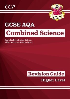 New GCSE Combined Science AQA Revision Guide - Higher includes Online Edition, Videos & Quizzes | 9781782945598