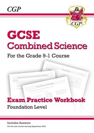 New GCSE Combined Science Exam Practice Workbook - Foundation (includes answers) | 9781782945291
