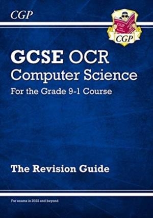 New GCSE Computer Science OCR Revision Guide | 9781789085563