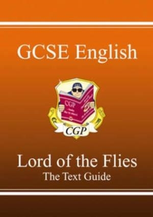 New GCSE English Text Guide - Lord of the Flies includes Online Edition & Quizzes | 9781847620224