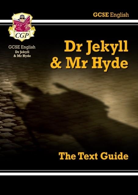 New GCSE English Text Guide - Dr Jekyll and Mr Hyde includes Online Edition & Quizzes | 9781782943082
