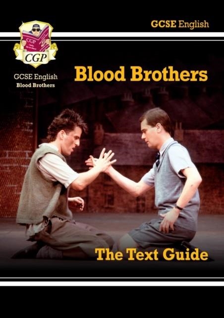 New GCSE English Text Guide - Blood Brothers includes Online Edition & Quizzes | 9781782943112