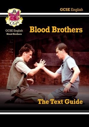 New GCSE English Text Guide - Blood Brothers includes Online Edition & Quizzes | 9781782943112