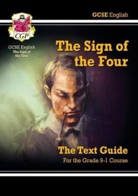 New GCSE English Text Guide - The Sign of the Four includes Online Edition & Quizzes | 9781782948537