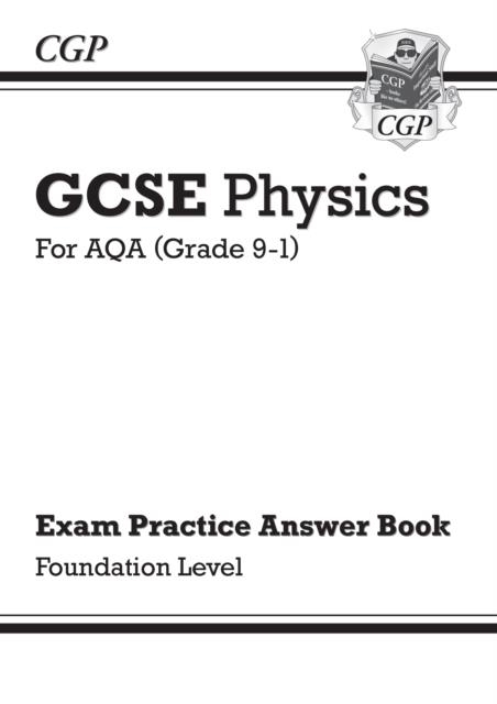 New GCSE Physics AQA Answers (for Exam Practice Workbook) - Foundation | 9781789083309