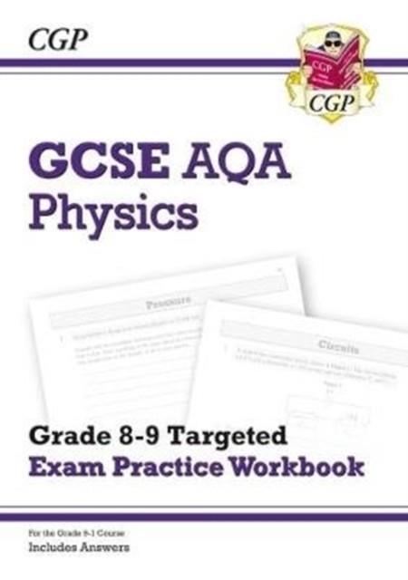 New GCSE Physics AQA Grade 8-9 Targeted Exam Practice Workbook (includes answers) | 9781782948858