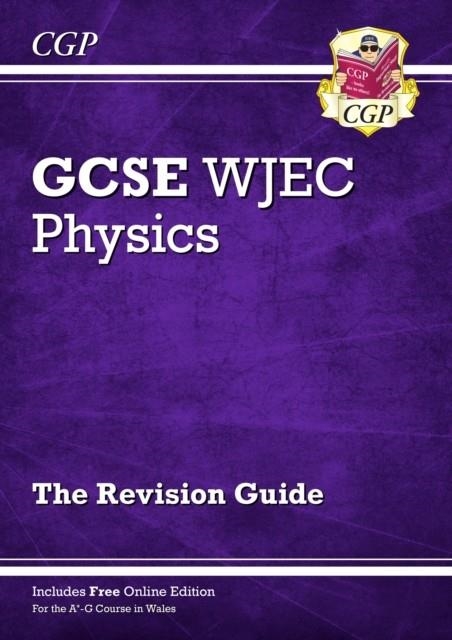 WJEC GCSE Physics Revision Guide (with Online Edition) | 9781789083439