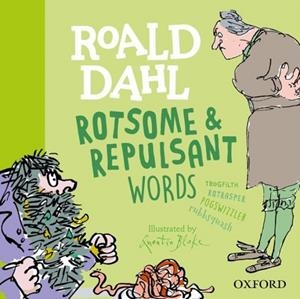 ROALD DAHL ROTSOME AND REPULSANT WORDS | 9780192777461 | ROALD DAHL; SUSAN RENNIE