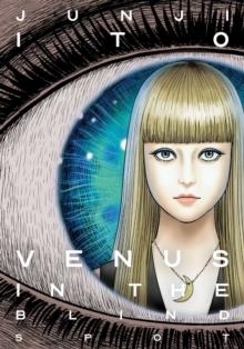 VENUS IS THE BLIND SPOT | 9781974715473 | JUNJI ITO