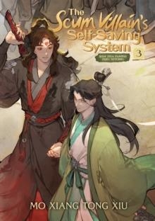 THE SCUM VILLAIN'S SELF-SAVING SYSTEM: REN ZHA FANPAI ZIJIU XITONG (NOVEL) VOL: 3 | 9781638582533 | XIU, MO XIANG TONG